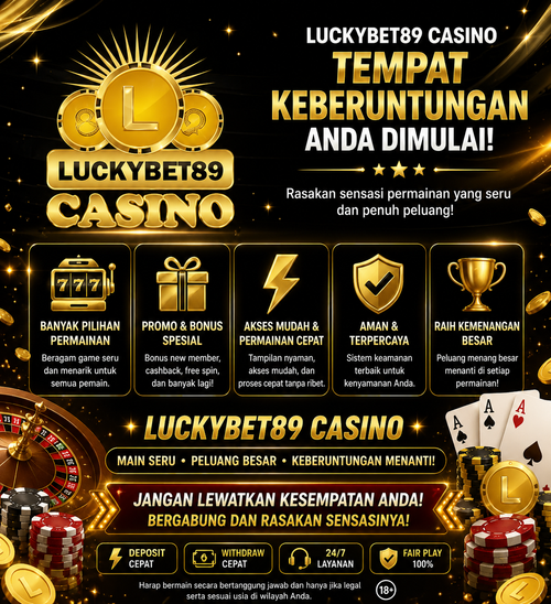 🎰 LUCKYBET89 CASINO – TEMPAT KEBERUNTUNGAN ANDA DIMULAI! 🍀✨.png
