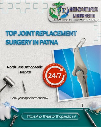 Top Joint Replacement Surgery in Patna: North East Orthopaedic Hospital.jpg