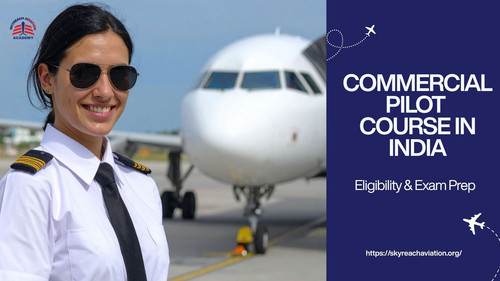 Commercial Pilot  Course  In India  Eligibility & Exam Prep.jpg