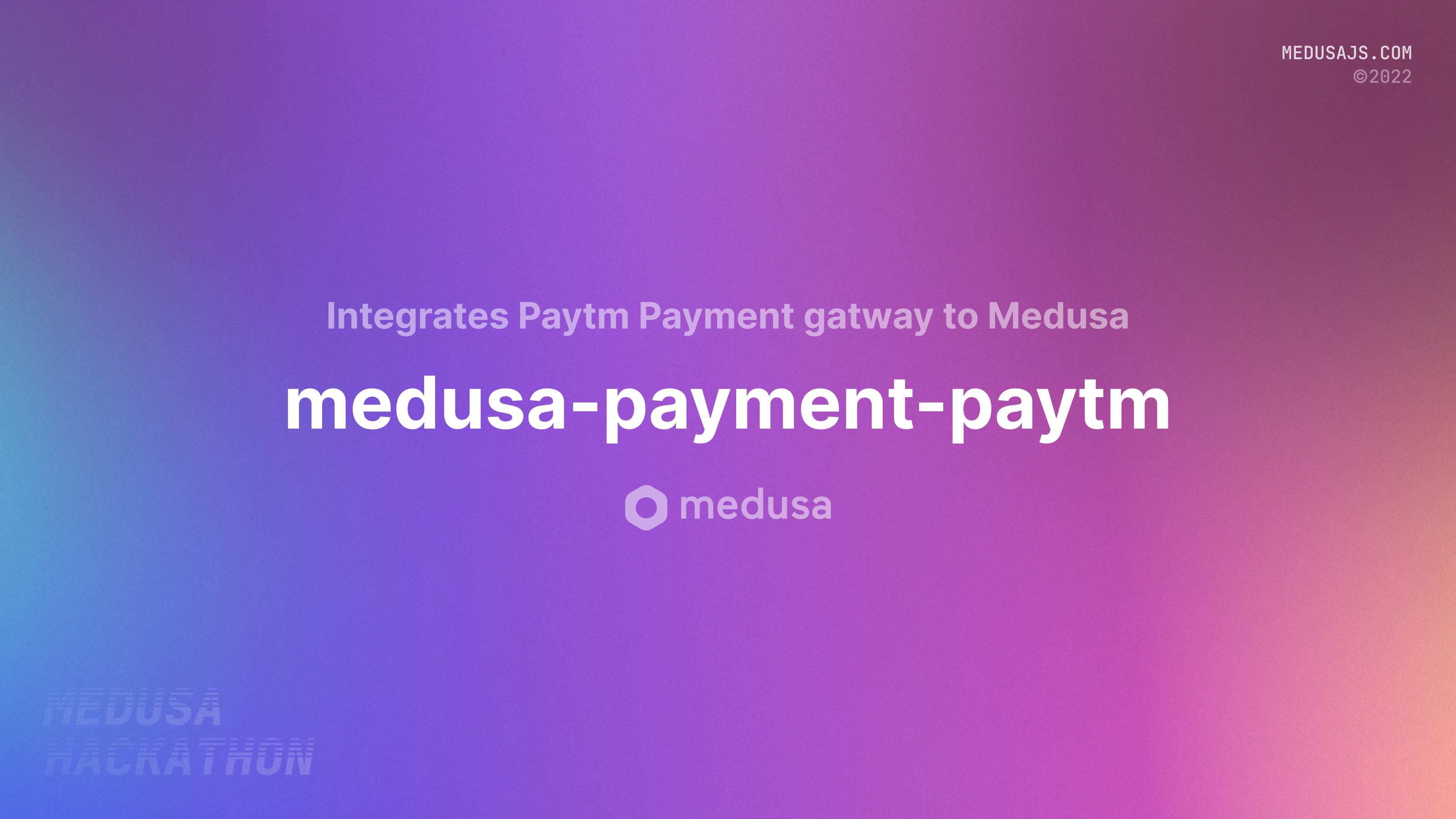 Medusa Hackathon 2022 - medusa-payment-paytm