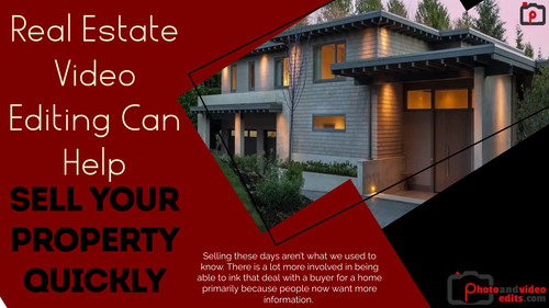 Real Estate Video Editing Can Help Sell Your Property Quickly.jpg