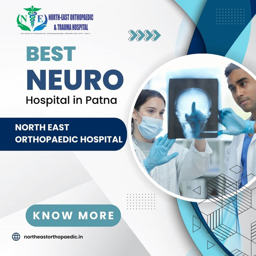 Best Neurosurgeon in Patna: North East Orthopaedic Hospital.jpg