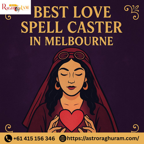 Best Love Spell Caster in Melbourne – Raja Raghuram.jpg