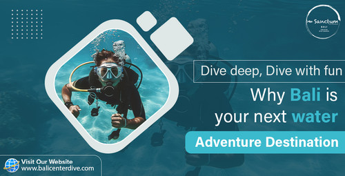 Dive deep, Dive with fun Why Bali is your next water adventure destination.jpg