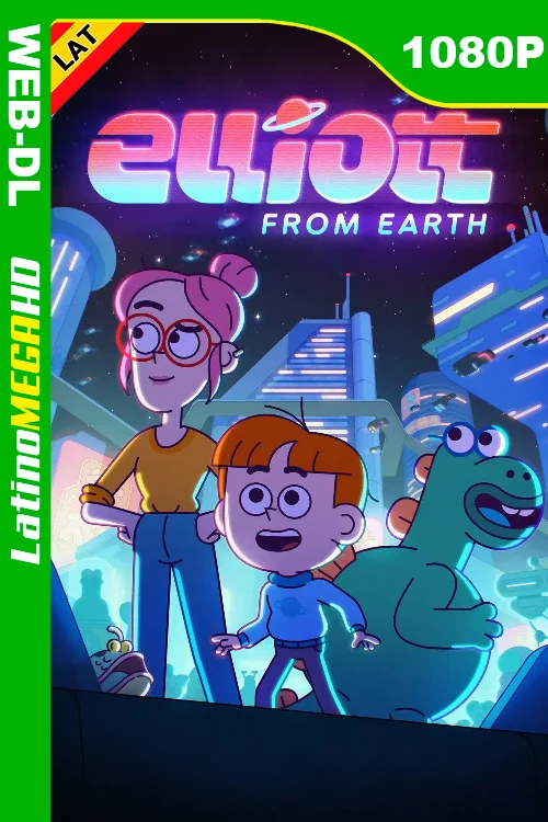 Elliot, el terrícola (Serie) Temporada 1 (2021) Latino HD HMAX WEB-DL 1080P