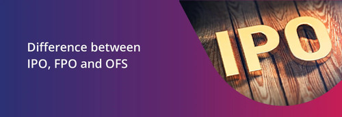 Difference Between IPO, FPO and OFS.jpg