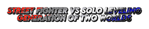 STREET FIGHTER VS SOLO LEVELIN 6 5 2025.png