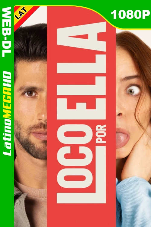Loco Por Ella (2025) Latino HD ViX WEB-DL 1080P