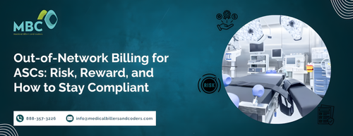 Out of Network Billing for ASCs Risk, Reward, and How to Stay Compliant.png