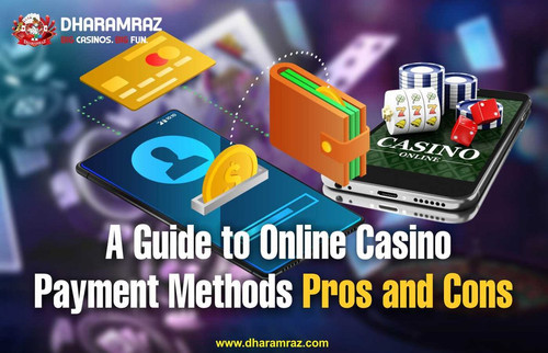 A guide to online casino payment methods pros and cons | Dharamraz.jpg