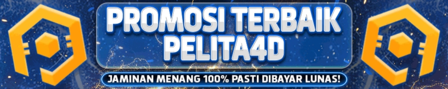 PROMOSI TERBAIK PELITA4D
