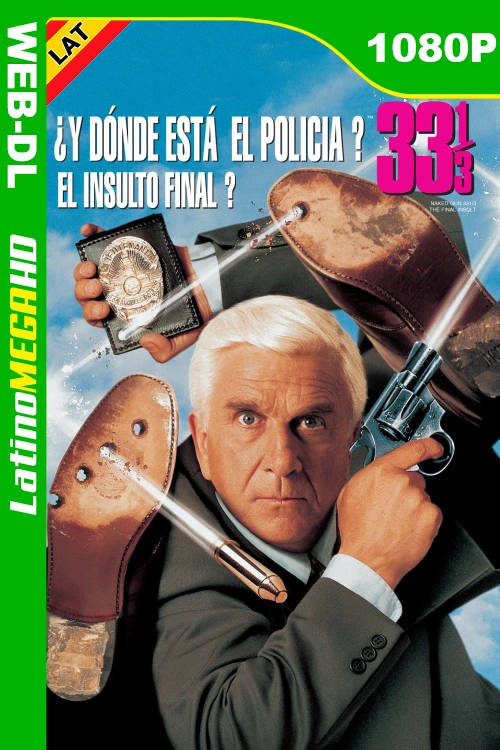 ¿Y dónde está el policía? 33 1/3: El insulto final (1994) Latino HD NF WEB-DL 1080P