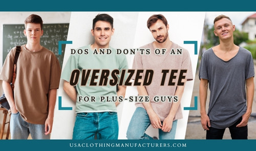 Dos and Don'ts of An Oversized Tee for Plus-Size Guys.jpg
