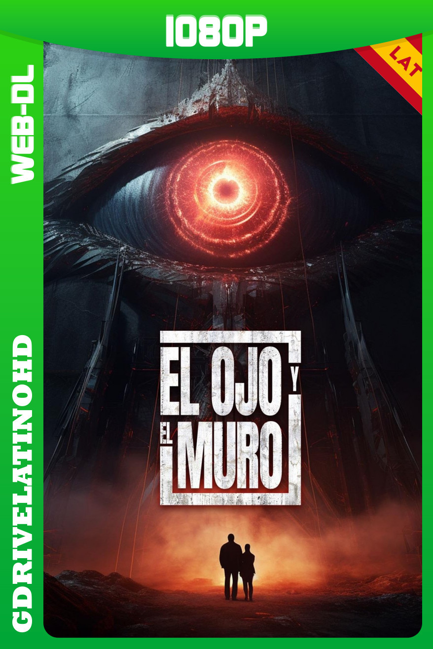 El Ojo y El Muro (2021) WEB-DL 1080p Latino