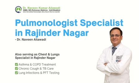 Pulmonologist Specialist in Rajinder Nagar - Dr. Naveen Ailawadi.jpg