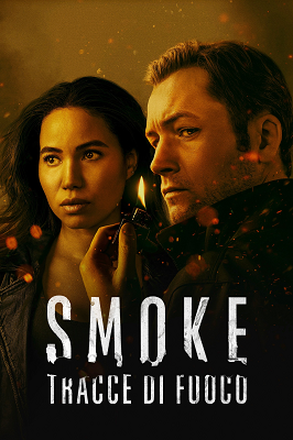Smoke - Tracce di fuoco - Stagione 1 (2025).mkv WEB-DL 1080p ITA ENG DDP5.1 Atmos H.264 [02/09]