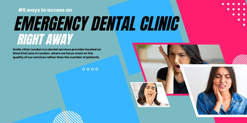 #6 ways to access an emergency dental clinic right away.jpg