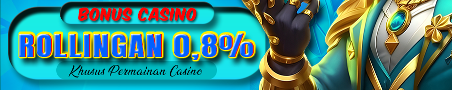 BERSIH4D Bonus Rollingan Casino 0,8%