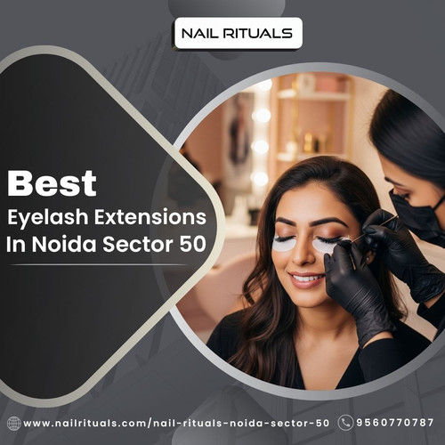 Best Eyelash Extensions in Noida Sector 50.jpg