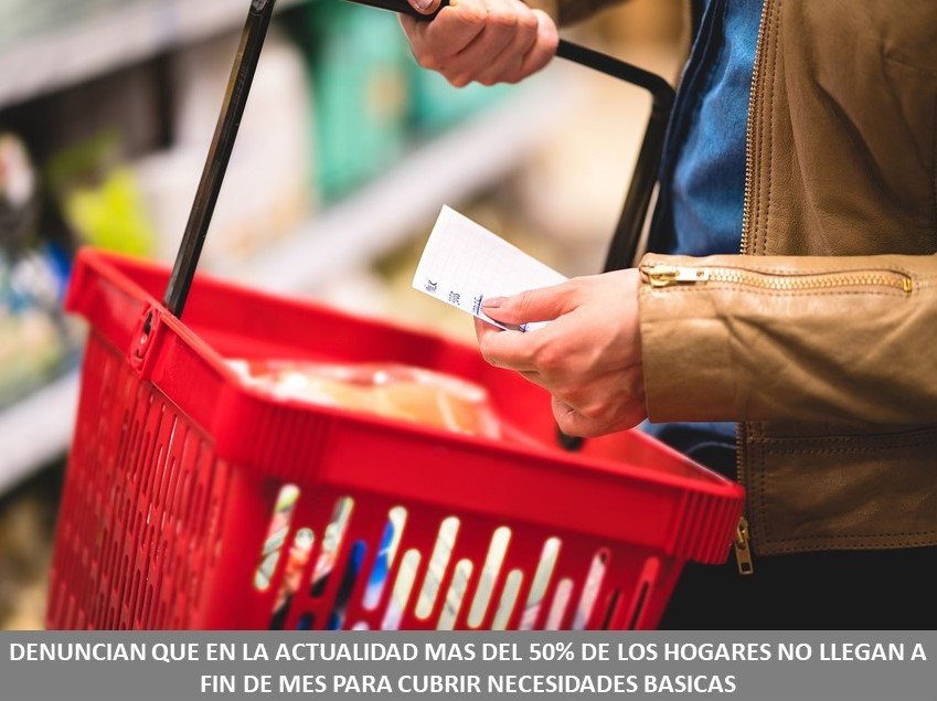 Denuncian que en la actualidad más del 50% de los hogares no llega a fin de mes para cubrir necesidades básicas