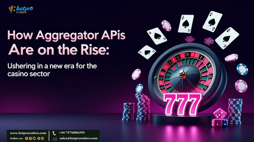 How Aggregator APIs Are on the Rise Ushering in a New Era for the Casino Sector.jpg