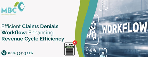 Efficient Claims Denials Workflow Enhancing Revenue Cycle Efficiency.jpg