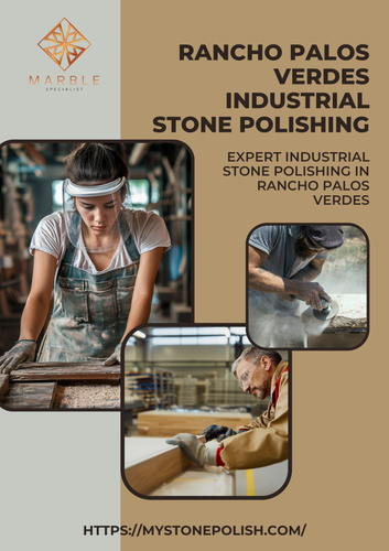 Expert Industrial Stone Polishing in Rancho Palos Verdes.png