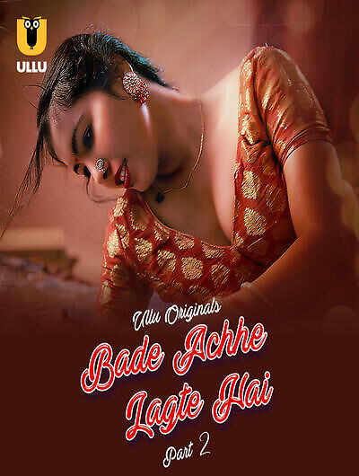 Bade Achhe Lagte Hai Part 2 Ullu E05-7 Hot Series Download