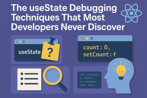 20250625 2317 Hidden useState Debugging Tips simple compose 01jyn0ab3zffavgah5r1x3hs3n (1).png