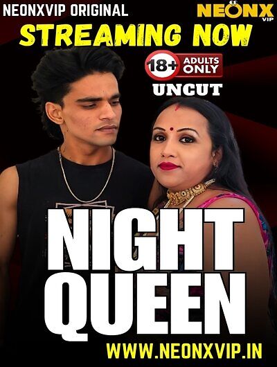 Night Queen 2025 Neonxvip Uncut Hindi Short Film