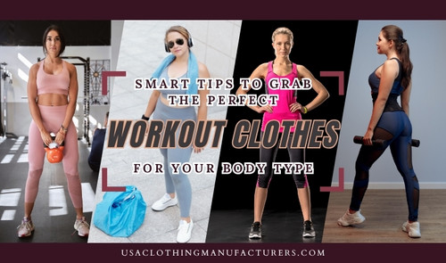 Smart Tips to Grab Perfect Workout Clothes for Your Body Type.jpg
