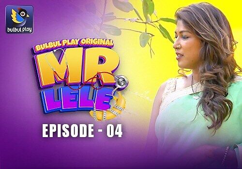 Mr Lele Bulbulplay E04 Hindi Web Series Watch