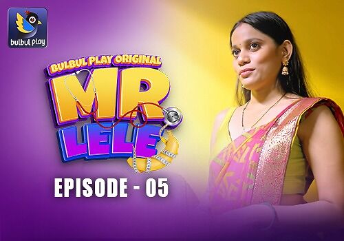 Mr Lele Bulbulplay E05 Hindi Web Series Watch