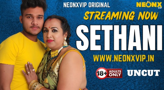 Sethani Neonxvip Uncut Hindi Short Film