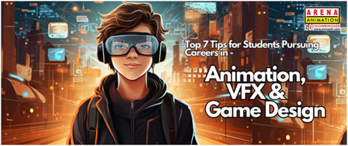 The Best 7 Pro Tips for Students Studying Game Design, VFX, and Animation.jpg