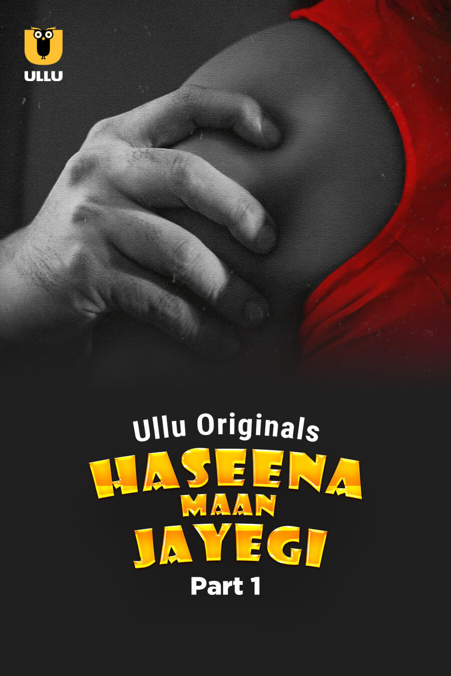 Haseena Maan Jayegi – Part 1 – 2025 Ullu Web Series 1080p | 720p | 480p HDRip Downlaod