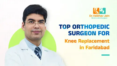 Top-Orthopedic-Surgeon-for-Knee-Replacement-in-Faridabad-b-img.webp
