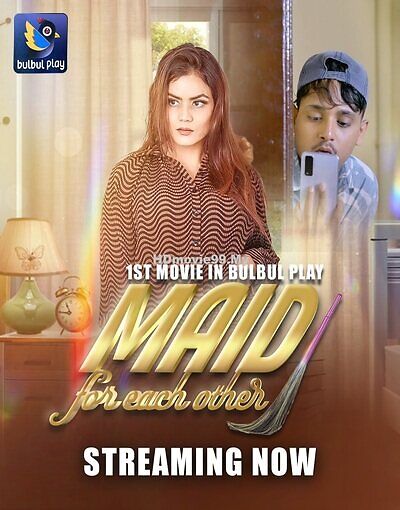 Maid For Each Other 2025 Bulbulplay Hindi Web Series 1080p | 720p | 480p HDRip Download