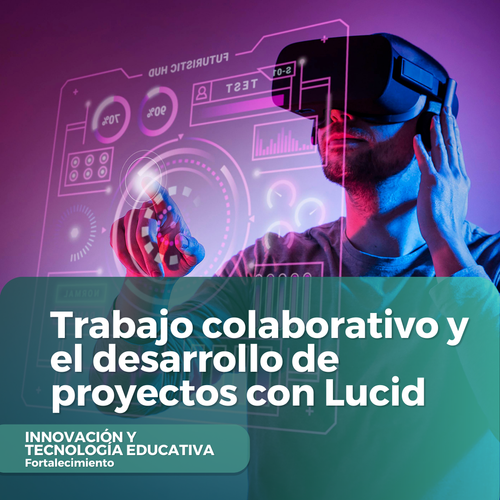 Trabajo colaborativo y el desarrollo de proyectos con Lucid