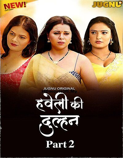 Haveli Ki Dulhan 2025 Jugnu Ep4-7 Web Series Download