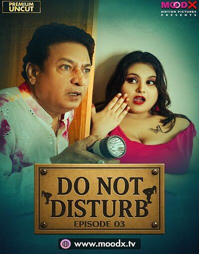 Do Not Disturb 2025 MoodX S01E03 Hindi Web Serie 1080p | 720p HDRip Download