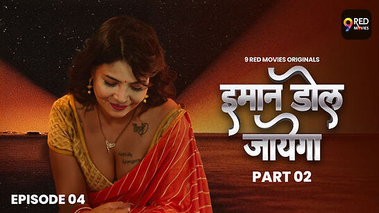 Imaan Dol Jayega 9redmovies Ep4 Hot Web Series