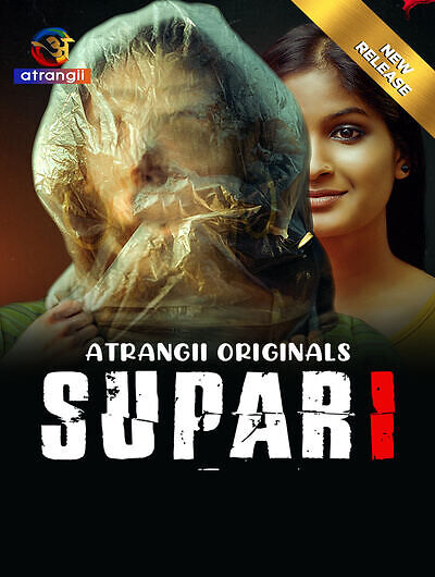 Supari 2025 Atrangii OTT Hindi Short Film