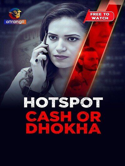 Hotspot Cash Or Dhoka 2025 Atrangii Hindi Short Film