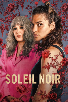 Soleil noir - Stagione 1 (2025).mkv WEB-DL 1080p ITA FRE DDP5.1 H.264 [Completa]