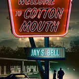 Jay S. Bell Welcome to Cottonmouth