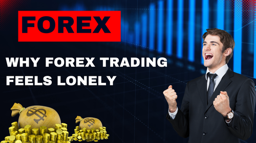 Why Forex Trading Feels Lonely.png