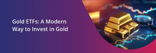 Gold ETF - a mordern way to invest in gold.jpg