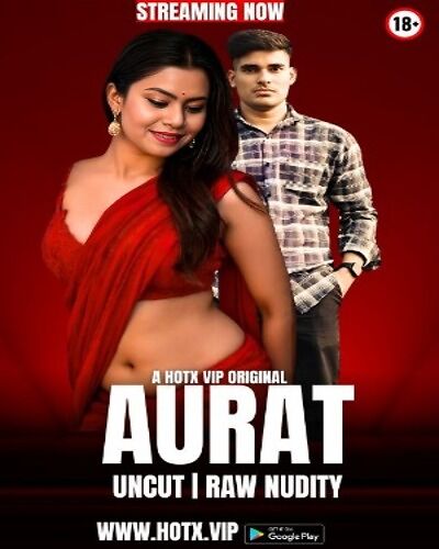 Aurat Uncut 2025 HotX Hindi Short Film