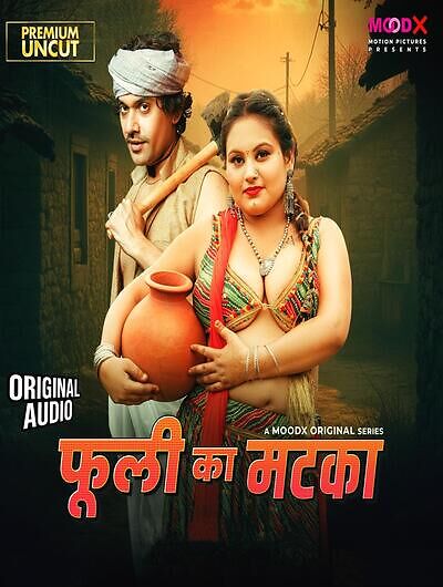 Phooli Ka Matka 2025 Moodx Ep1 Hot Series Download